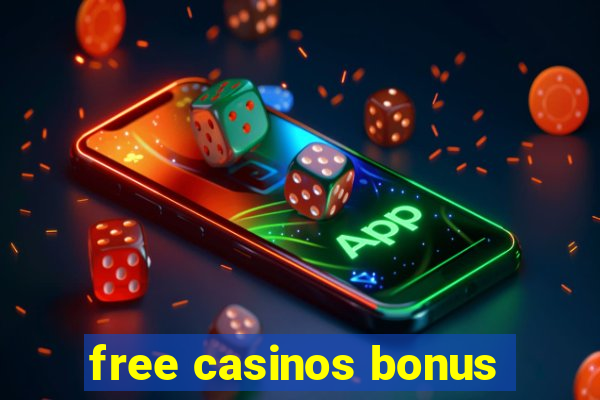 free casinos bonus