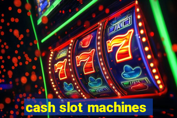 cash slot machines