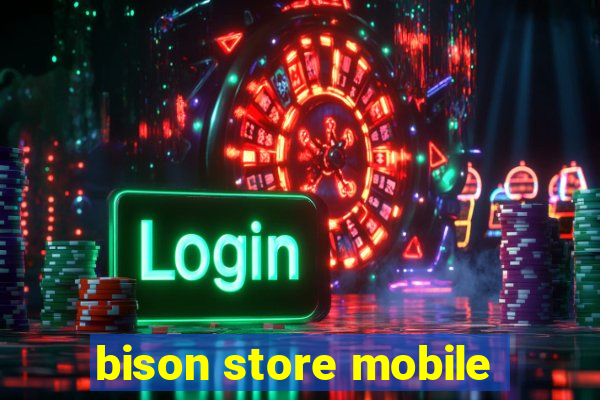 bison store mobile