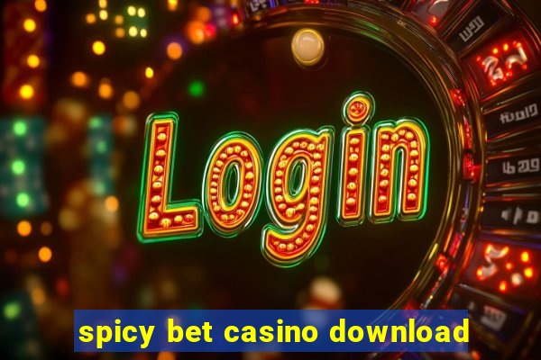 spicy bet casino download