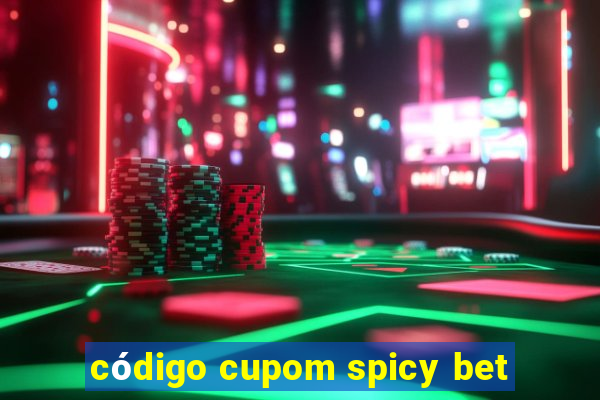 código cupom spicy bet