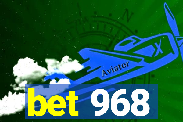 bet 968