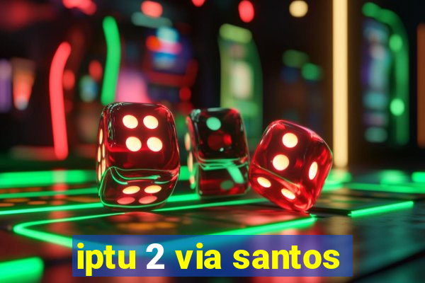 iptu 2 via santos