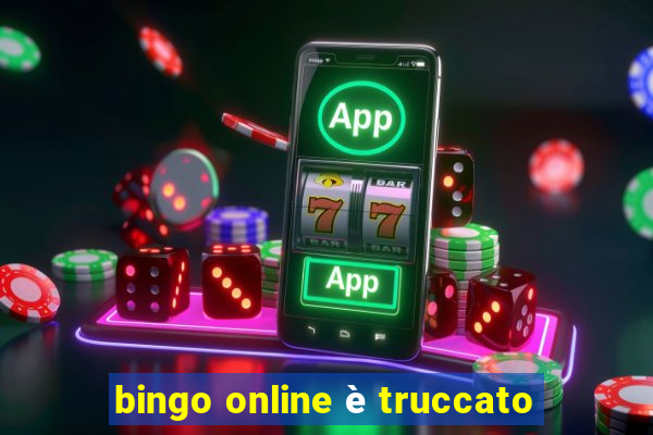 bingo online è truccato