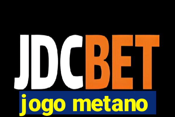 jogo metano