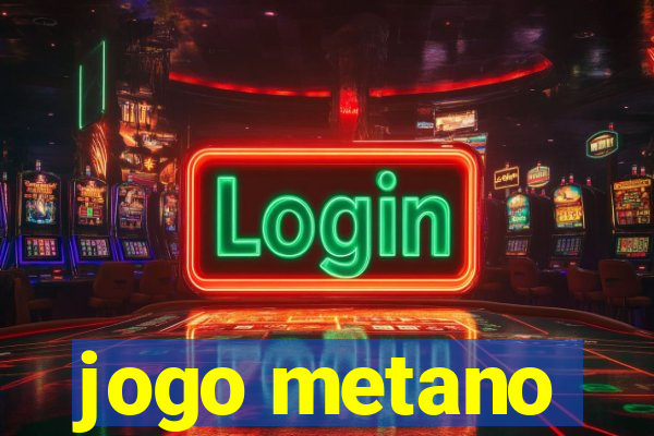 jogo metano