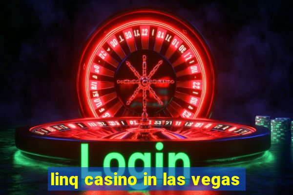 linq casino in las vegas