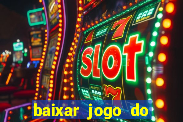 baixar jogo do tigre fortune