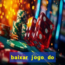 baixar jogo do tigre fortune