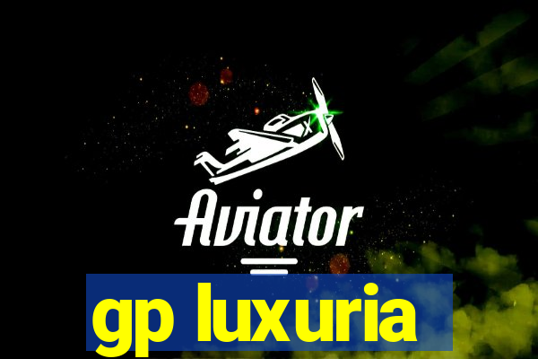 gp luxuria