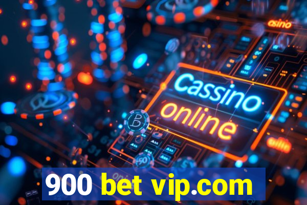 900 bet vip.com