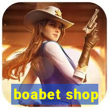 boabet shop