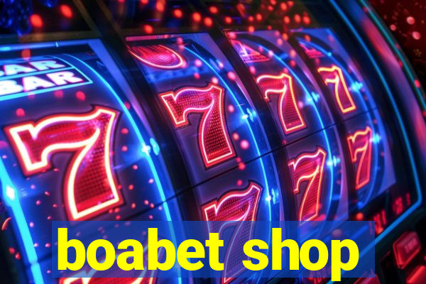 boabet shop