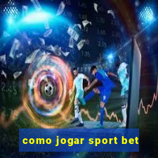 como jogar sport bet