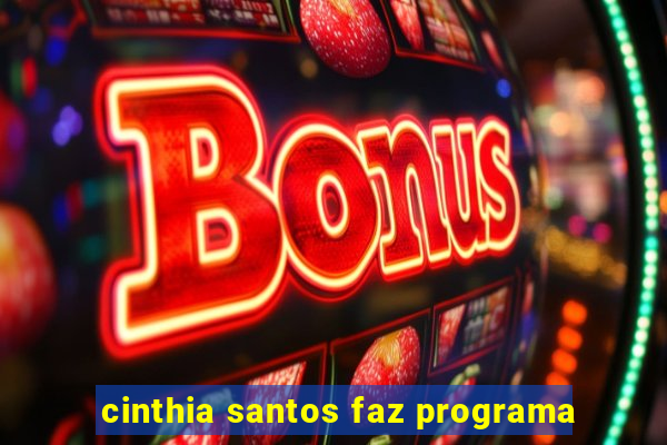 cinthia santos faz programa