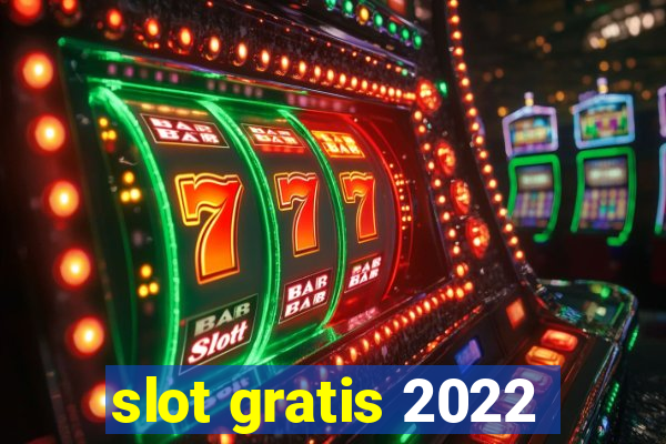 slot gratis 2022