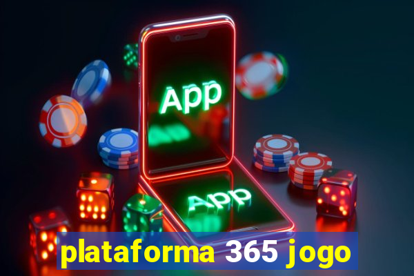 plataforma 365 jogo