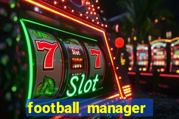 football manager 2020 torrent