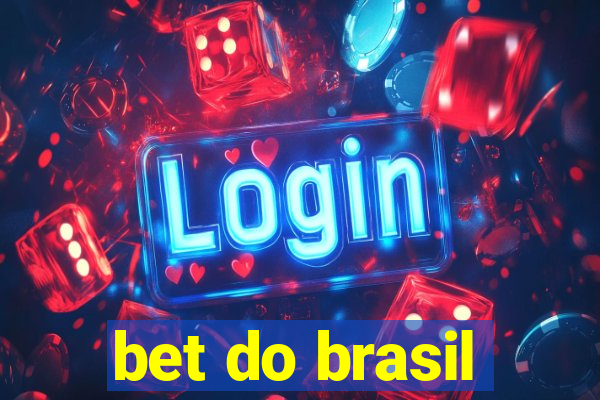 bet do brasil