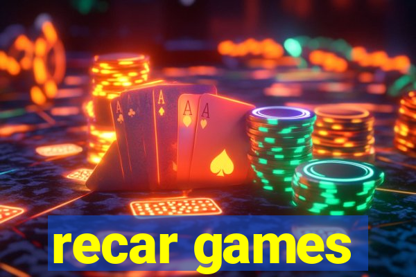 recar games