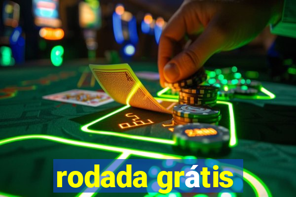 rodada grátis