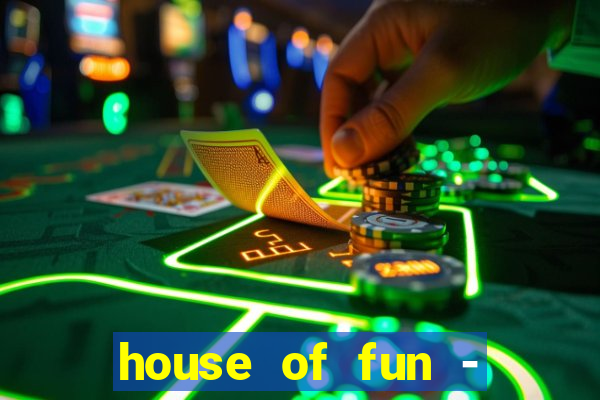 house of fun - casino slots