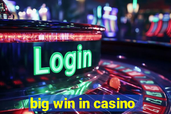 big win in casino