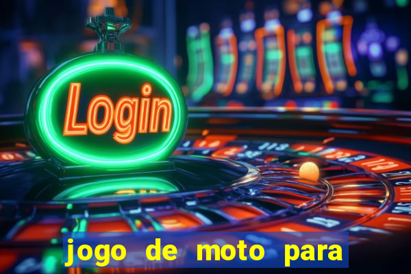 jogo de moto para dar grau