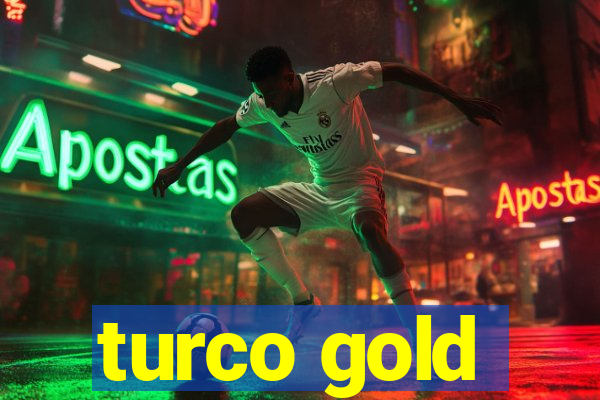 turco gold