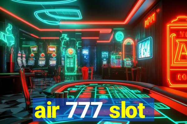 air 777 slot