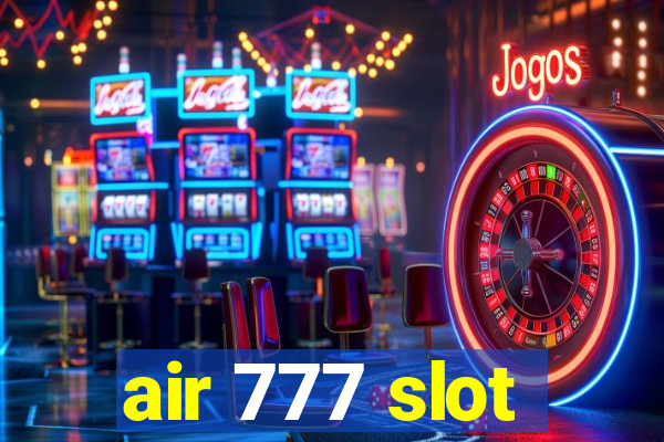 air 777 slot