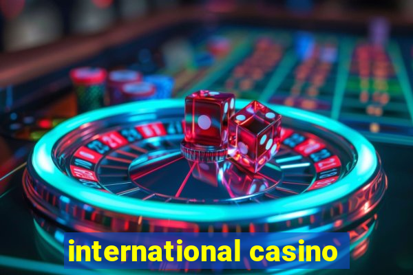 international casino