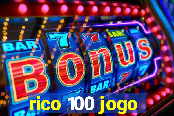 rico 100 jogo