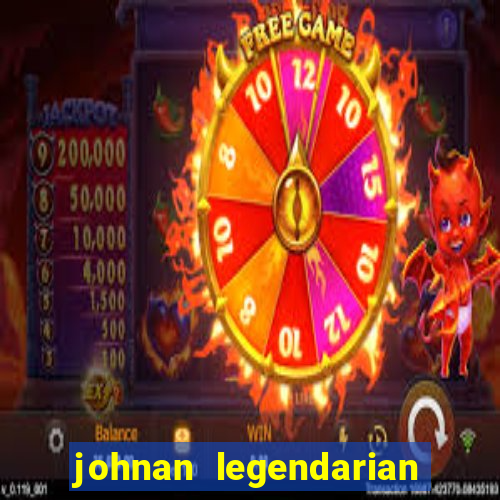 johnan legendarian slot free play