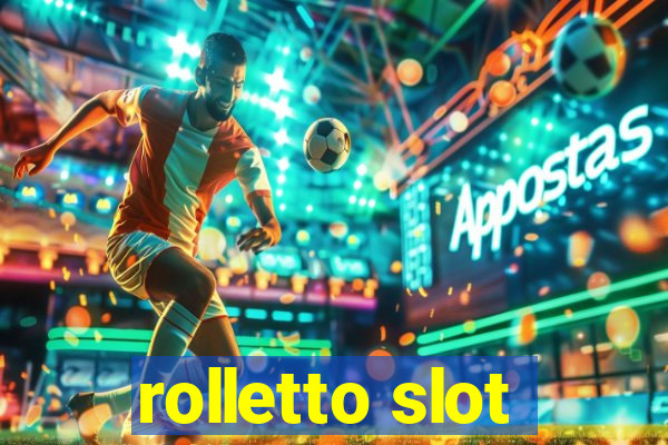 rolletto slot