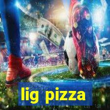 lig pizza