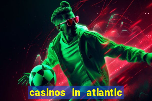 casinos in atlantic city new jersey