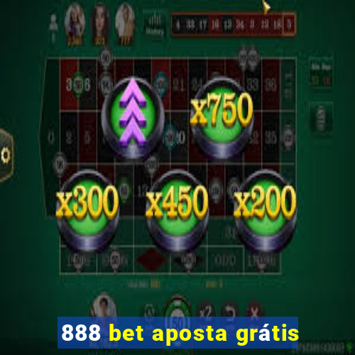 888 bet aposta grátis