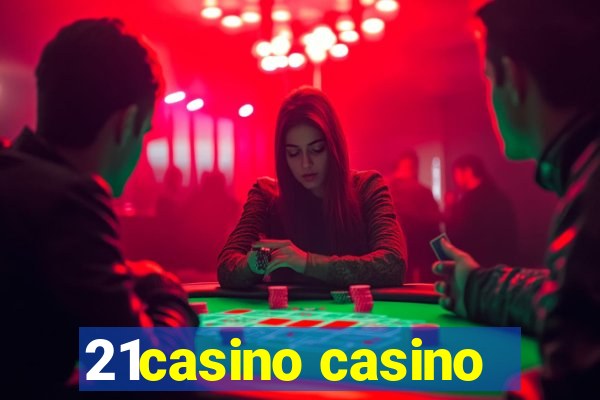 21casino casino