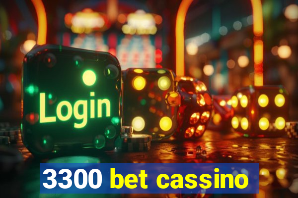 3300 bet cassino