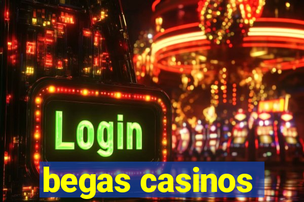 begas casinos