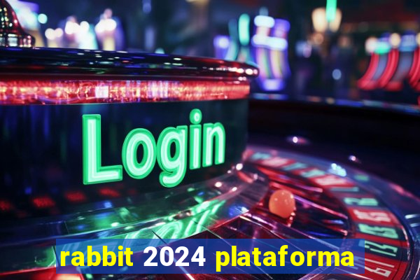 rabbit 2024 plataforma