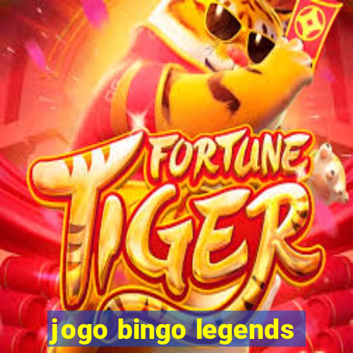 jogo bingo legends