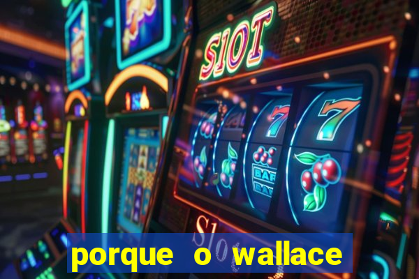 porque o wallace saiu do cruzeiro