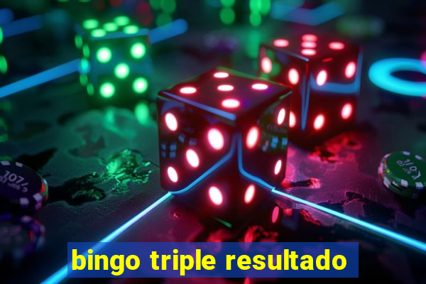 bingo triple resultado