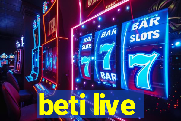 beti live