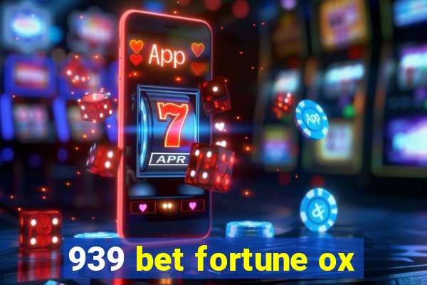 939 bet fortune ox