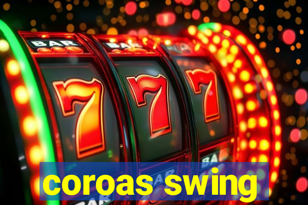 coroas swing