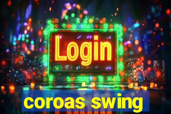 coroas swing