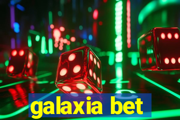 galaxia bet